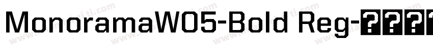 MonoramaW05-Bold Reg字体转换